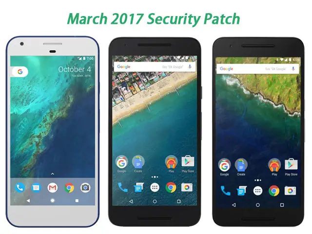 Google Pixel and Nexus Series March 2017 Patch