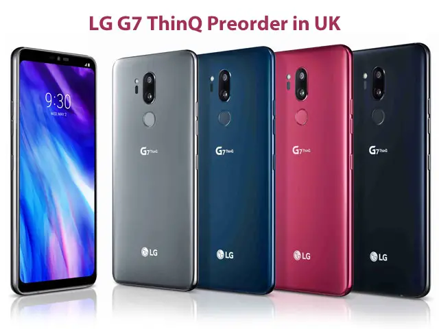 LG G7 ThinQ UK Preorder