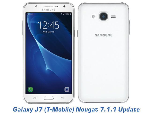 T-Mobile Galaxy J7 (J700T) Nougat 7.1.1 Update