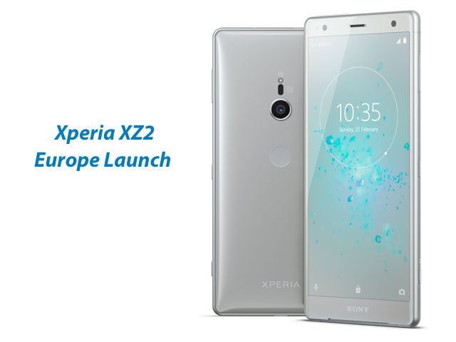 Sony Xperia XZ2 Launch In Europe